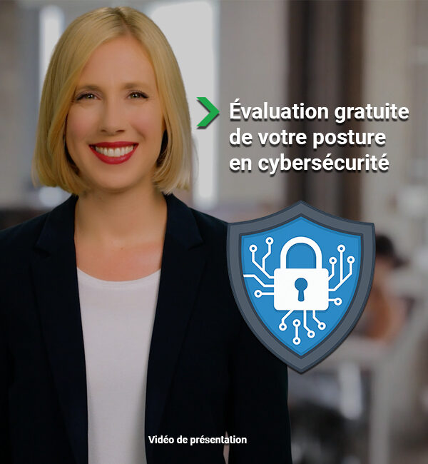 Cybersécurité : nous offrons une évaluation sommaire gratuite